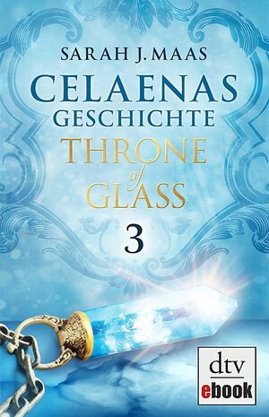 Buchcover Celaenas Geschichte 3 - Throne of Glass | Sarah Maas | EAN 9783423421874 | ISBN 3-423-42187-8 | ISBN 978-3-423-42187-4