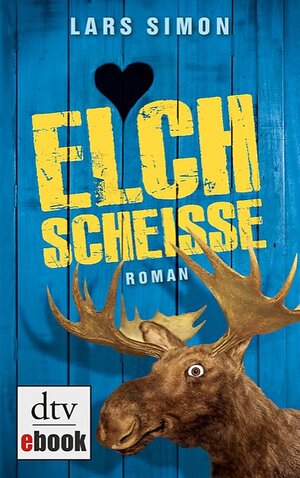 Buchcover Elchscheiße | Lars Simon | EAN 9783423422093 | ISBN 3-423-42209-2 | ISBN 978-3-423-42209-3