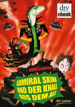 Buchcover Admiral Skink und der Knall aus dem All | Mark Griffiths | EAN 9783423422239 | ISBN 3-423-42223-8 | ISBN 978-3-423-42223-9
