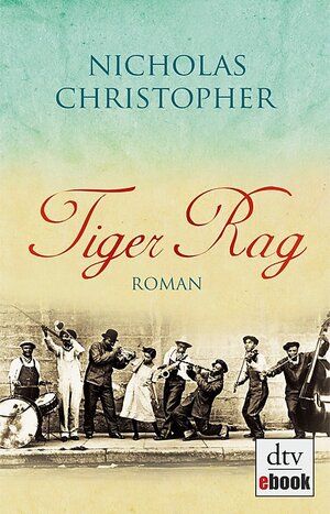 Buchcover Tiger Rag | Nicholas Christopher | EAN 9783423422772 | ISBN 3-423-42277-7 | ISBN 978-3-423-42277-2