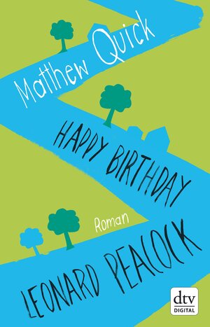 Buchcover Happy Birthday, Leonard Peacock | Matthew Quick | EAN 9783423423526 | ISBN 3-423-42352-8 | ISBN 978-3-423-42352-6