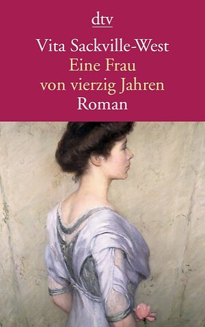 Buchcover Eine Frau von vierzig Jahren | Vita Sackville-West | EAN 9783423423878 | ISBN 3-423-42387-0 | ISBN 978-3-423-42387-8