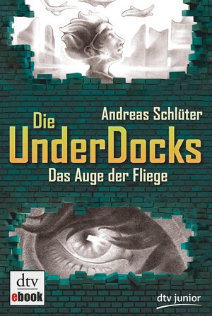 Buchcover Das Auge der Fliege Die UnderDocks 2 | Andreas Schlüter | EAN 9783423425407 | ISBN 3-423-42540-7 | ISBN 978-3-423-42540-7