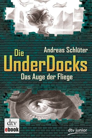 Buchcover Das Auge der Fliege Die UnderDocks 2 | Andreas Schlüter | EAN 9783423425414 | ISBN 3-423-42541-5 | ISBN 978-3-423-42541-4