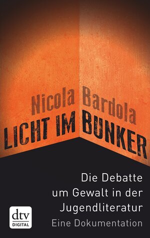 Buchcover Licht im Bunker | Nicola Bardola | EAN 9783423427883 | ISBN 3-423-42788-4 | ISBN 978-3-423-42788-3