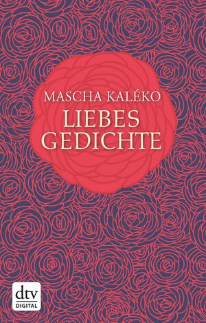 Buchcover Liebesgedichte | Mascha Kaléko | EAN 9783423428293 | ISBN 3-423-42829-5 | ISBN 978-3-423-42829-3