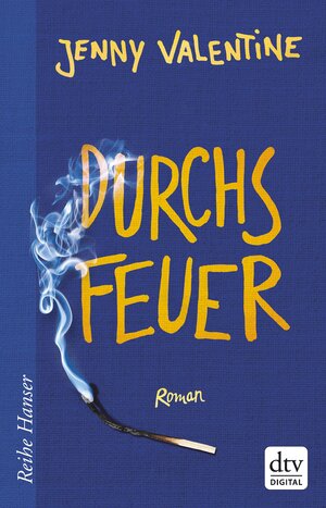 Buchcover Durchs Feuer | Jenny Valentine | EAN 9783423429092 | ISBN 3-423-42909-7 | ISBN 978-3-423-42909-2