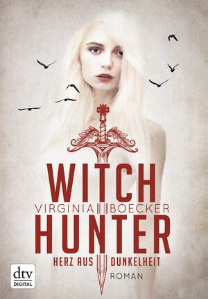 Buchcover Witch Hunter - Herz aus Dunkelheit | Virginia Boecker | EAN 9783423430159 | ISBN 3-423-43015-X | ISBN 978-3-423-43015-9