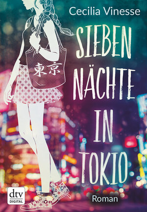 Buchcover Sieben Nächte in Tokio | Cecilia Vinesse | EAN 9783423430340 | ISBN 3-423-43034-6 | ISBN 978-3-423-43034-0