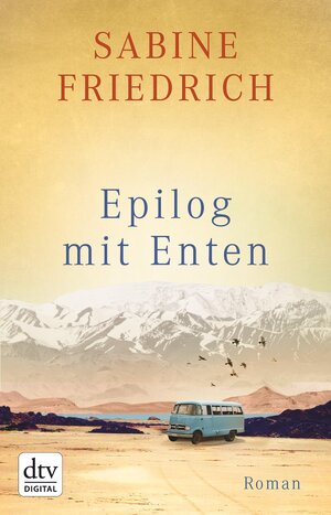 Buchcover Epilog mit Enten | Sabine Friedrich | EAN 9783423430449 | ISBN 3-423-43044-3 | ISBN 978-3-423-43044-9