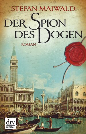 Buchcover Der Spion des Dogen | Stefan Maiwald | EAN 9783423430500 | ISBN 3-423-43050-8 | ISBN 978-3-423-43050-0