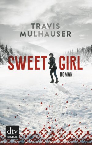 Buchcover Sweetgirl | Travis Mulhauser | EAN 9783423430524 | ISBN 3-423-43052-4 | ISBN 978-3-423-43052-4