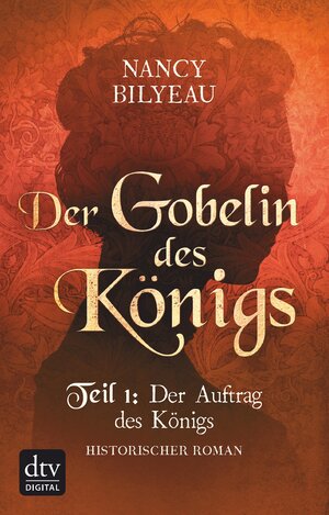 Buchcover Der Gobelin des Königs / Teil 1 Der Auftrag des Königs | Nancy Bilyeau | EAN 9783423430975 | ISBN 3-423-43097-4 | ISBN 978-3-423-43097-5