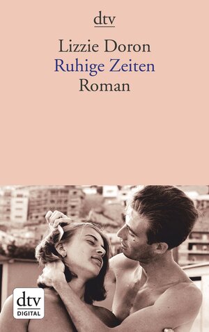 Buchcover Ruhige Zeiten | Lizzie Doron | EAN 9783423431507 | ISBN 3-423-43150-4 | ISBN 978-3-423-43150-7