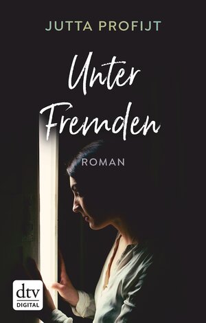 Buchcover Unter Fremden | Jutta Profijt | EAN 9783423432276 | ISBN 3-423-43227-6 | ISBN 978-3-423-43227-6