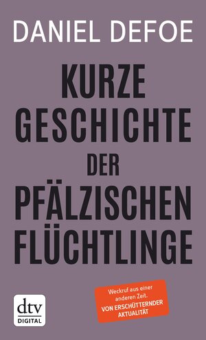 Buchcover Kurze Geschichte der pfälzischen Flüchtlinge | Daniel Defoe | EAN 9783423432405 | ISBN 3-423-43240-3 | ISBN 978-3-423-43240-5