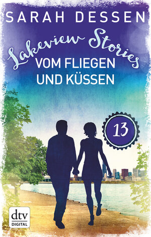 Buchcover Lakeview Stories 13 - Vom Fliegen und Küssen  | EAN 9783423432504 | ISBN 3-423-43250-0 | ISBN 978-3-423-43250-4