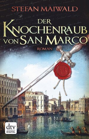 Buchcover Der Knochenraub von San Marco | Stefan Maiwald | EAN 9783423432542 | ISBN 3-423-43254-3 | ISBN 978-3-423-43254-2