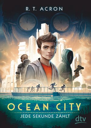 Buchcover Ocean City – Jede Sekunde zählt | R. T. Acron | EAN 9783423432740 | ISBN 3-423-43274-8 | ISBN 978-3-423-43274-0