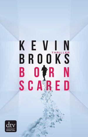 Buchcover Born Scared | Kevin Brooks | EAN 9783423432801 | ISBN 3-423-43280-2 | ISBN 978-3-423-43280-1