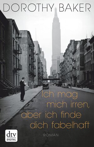 Buchcover Ich mag mich irren, aber ich finde dich fabelhaft | Dorothy Baker | EAN 9783423433044 | ISBN 3-423-43304-3 | ISBN 978-3-423-43304-4