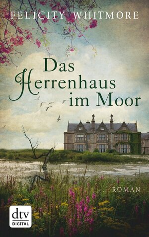 Buchcover Das Herrenhaus im Moor | Felicity Whitmore | EAN 9783423434324 | ISBN 3-423-43432-5 | ISBN 978-3-423-43432-4