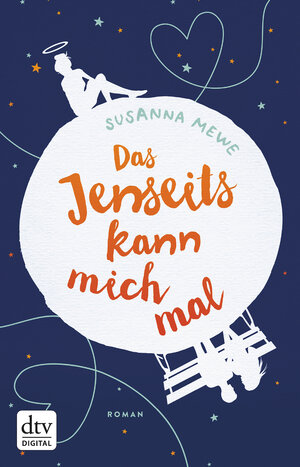 Buchcover Das Jenseits kann mich mal | Susanna Mewe | EAN 9783423434331 | ISBN 3-423-43433-3 | ISBN 978-3-423-43433-1