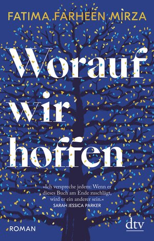 Buchcover Worauf wir hoffen | Fatima Farheen Mirza | EAN 9783423435673 | ISBN 3-423-43567-4 | ISBN 978-3-423-43567-3