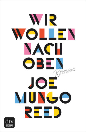Buchcover Wir wollen nach oben | Joe Mungo Reed | EAN 9783423435697 | ISBN 3-423-43569-0 | ISBN 978-3-423-43569-7