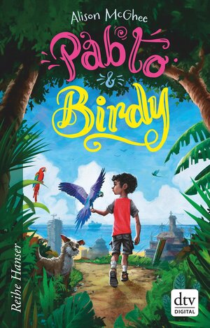 Buchcover Pablo und Birdy | Alison McGhee | EAN 9783423436175 | ISBN 3-423-43617-4 | ISBN 978-3-423-43617-5