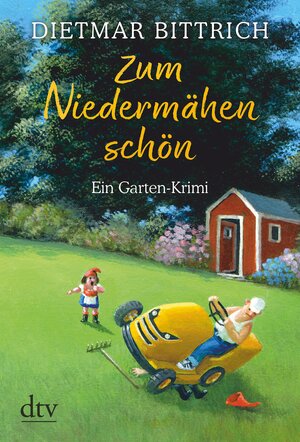 Buchcover Zum Niedermähen schön | Dietmar Bittrich | EAN 9783423436748 | ISBN 3-423-43674-3 | ISBN 978-3-423-43674-8