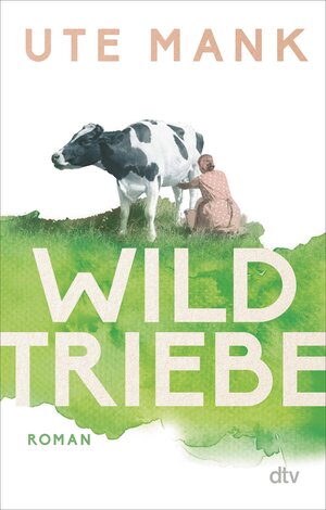 Buchcover Wildtriebe | Ute Mank | EAN 9783423439336 | ISBN 3-423-43933-5 | ISBN 978-3-423-43933-6