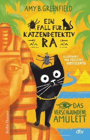 Buchcover Ein Fall für Katzendetektiv Ra Das verschwundene Amulett | Amy Greenfield | EAN 9783423439633 | ISBN 3-423-43963-7 | ISBN 978-3-423-43963-3