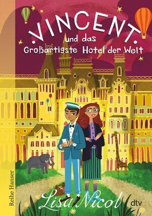 Buchcover Vincent und das Großartigste Hotel der Welt | Lisa Nicol | EAN 9783423439640 | ISBN 3-423-43964-5 | ISBN 978-3-423-43964-0