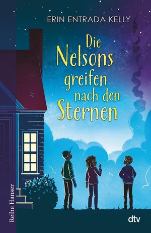 Buchcover Die Nelsons greifen nach den Sternen | Erin Entrada Kelly | EAN 9783423440394 | ISBN 3-423-44039-2 | ISBN 978-3-423-44039-4