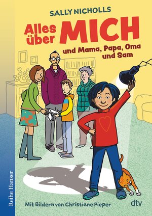 Buchcover Alles über MICH und Mama, Papa, Oma und Sam | Sally Nicholls | EAN 9783423440448 | ISBN 3-423-44044-9 | ISBN 978-3-423-44044-8
