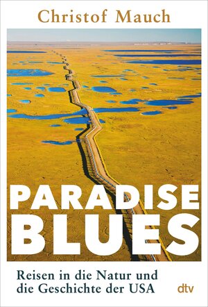 Buchcover Paradise Blues | Christof Mauch | EAN 9783423440714 | ISBN 3-423-44071-6 | ISBN 978-3-423-44071-4