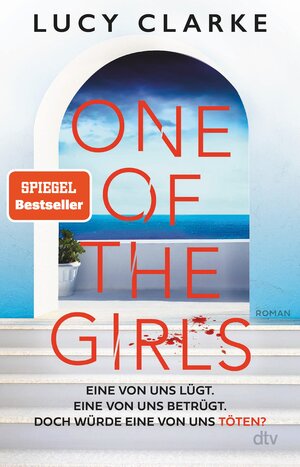 Buchcover One of the Girls | Lucy Clarke | EAN 9783423442237 | ISBN 3-423-44223-9 | ISBN 978-3-423-44223-7