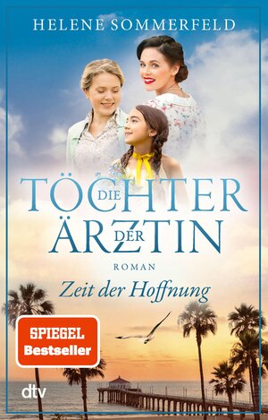 Buchcover Die Töchter der Ärztin | Helene Sommerfeld | EAN 9783423442275 | ISBN 3-423-44227-1 | ISBN 978-3-423-44227-5