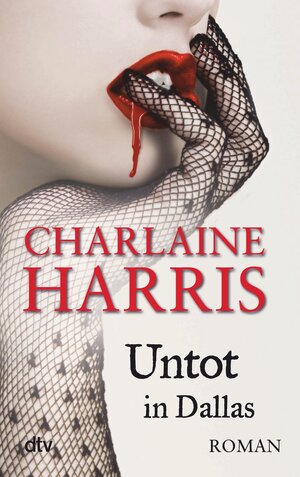 Buchcover Untot in Dallas | Charlaine Harris | EAN 9783423442367 | ISBN 3-423-44236-0 | ISBN 978-3-423-44236-7