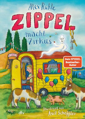 Buchcover Zippel macht Zirkus | Alex Rühle | EAN 9783423442695 | ISBN 3-423-44269-7 | ISBN 978-3-423-44269-5