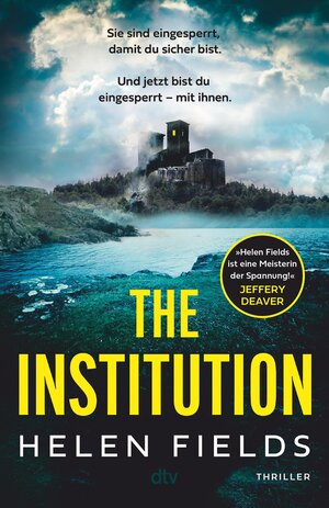 Buchcover The Institution | Helen Fields | EAN 9783423443395 | ISBN 3-423-44339-1 | ISBN 978-3-423-44339-5