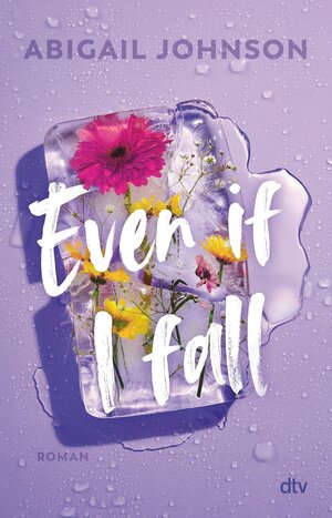 Buchcover Even If I fall | Abigail Johnson | EAN 9783423444750 | ISBN 3-423-44475-4 | ISBN 978-3-423-44475-0
