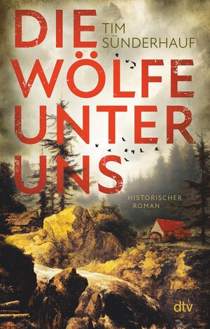 Buchcover Die Wölfe unter uns | Tim Sünderhauf | EAN 9783423447034 | ISBN 3-423-44703-6 | ISBN 978-3-423-44703-4