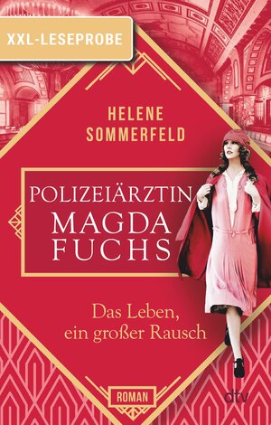 Buchcover XXL-Leseprobe: Polizeiärztin Magda Fuchs – Das Leben, ein großer Rausch | Helene Sommerfeld | EAN 9783423491495 | ISBN 3-423-49149-3 | ISBN 978-3-423-49149-5