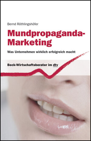 Buchcover Mundpropaganda-Marketing | Bernd Röthlingshöfer | EAN 9783423509145 | ISBN 3-423-50914-7 | ISBN 978-3-423-50914-5
