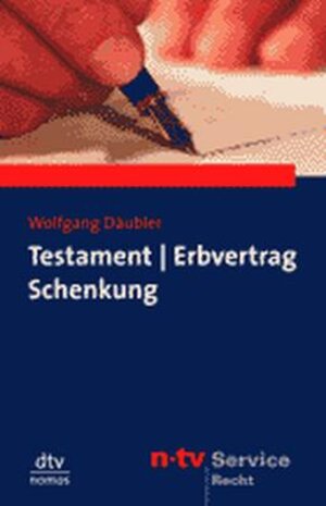 Testament. Erbvertrag. Schenkung