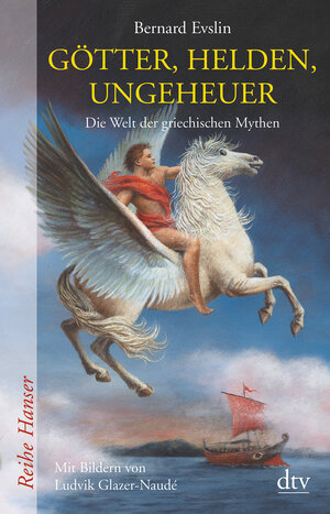 Buchcover Götter, Helden, Ungeheuer | Bernard Evslin | EAN 9783423623773 | ISBN 3-423-62377-2 | ISBN 978-3-423-62377-3