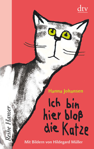 Buchcover Ich bin hier bloß die Katze | Hanna Johansen | EAN 9783423624374 | ISBN 3-423-62437-X | ISBN 978-3-423-62437-4