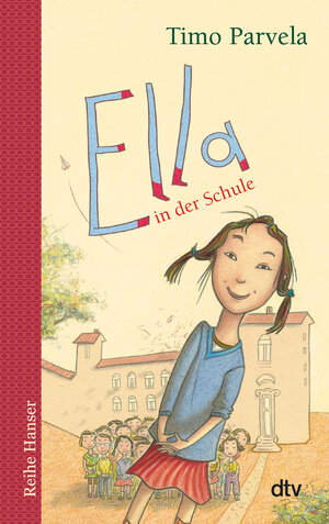 Buchcover Ella in der Schule | Timo Parvela | EAN 9783423624565 | ISBN 3-423-62456-6 | ISBN 978-3-423-62456-5